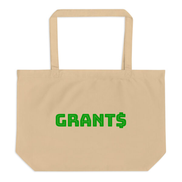 Large oyster organic tote bag, green text on one side says grants with a dollar sign as the s