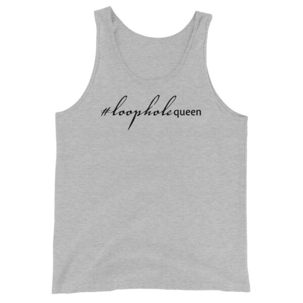 Unisex athletic heather tank top, black text around says hashtag loophole queen in cursive like font and regular arial like font