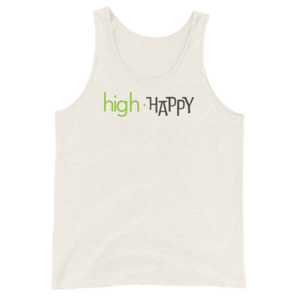 Unisex oatmeal tank top, green and black text on one side says high + happy in regular arial like font