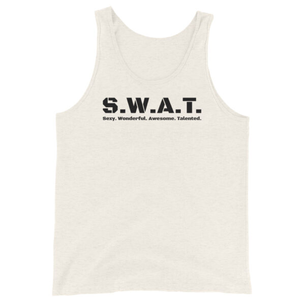 Unisex oatmeal tank top, black text on one side says swat written out phonetically with sexy wonderful awesome talented written out dictionary style underneath