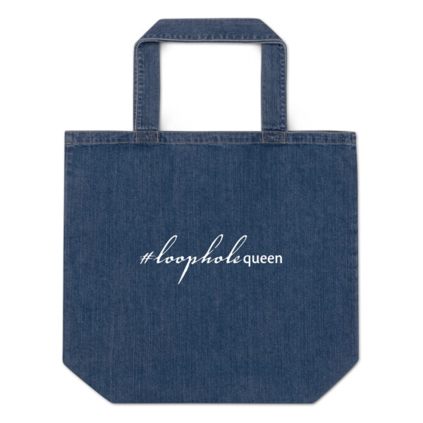 Organic denim tote bag, hashtag loophole queen written out in cursive like font and regular arial like font