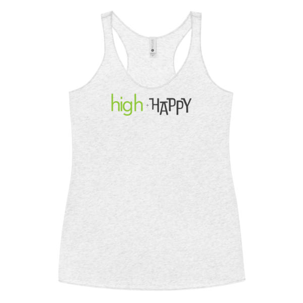 Womens heather white racerback tank, green and black text on one side says high + happy in regular arial like font