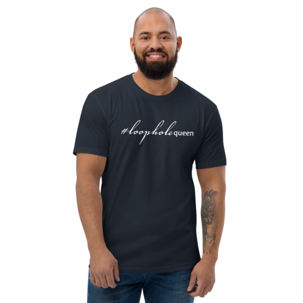 Mens navy fitted t shirt, white text on one side says hashtag loophole queen in cursive like font and regular arial like font on a man