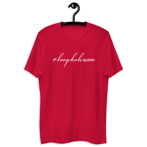 Mens red fitted t shirt, white text on one side says hashtag loophole queen in cursive like font and regular arial like font