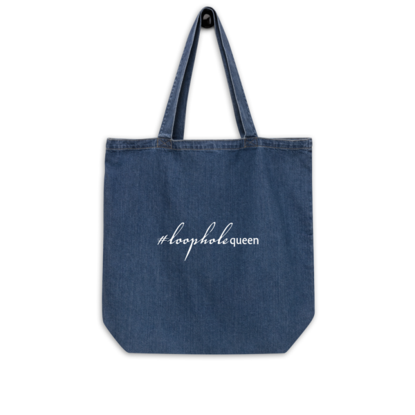 Organic denim tote bag, hashtag loophole queen written out in cursive like font and regular arial like font