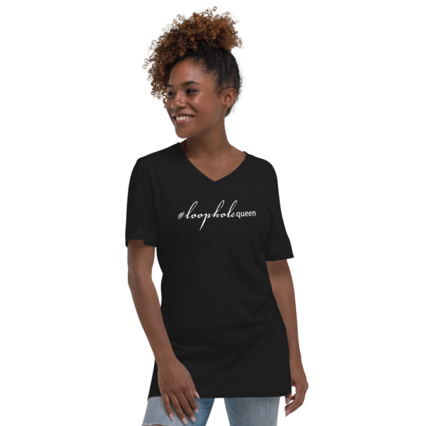 Unisex black v neck tee, white text on one side says hashtag loophole queen in cursive like font and regular arial like font on a woman