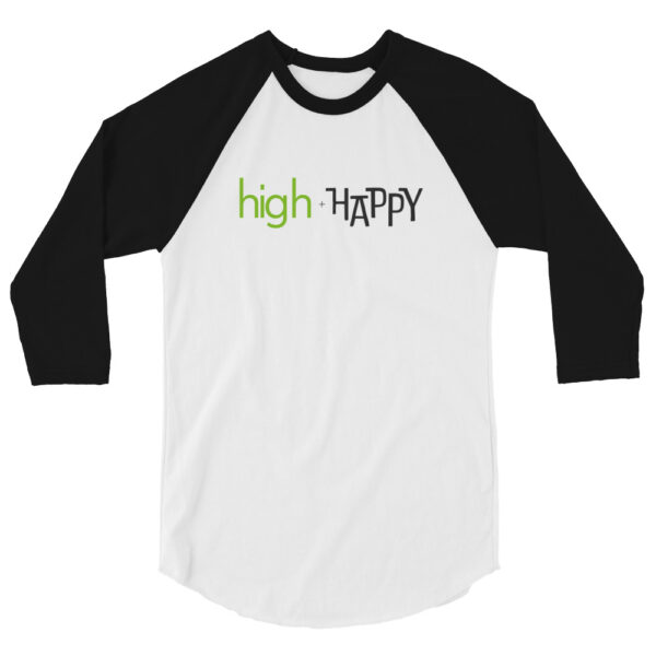 Unisex black 3 4th sleeve raglan shirt, white in middle, green and black text on one side says high + happy in regular arial like font