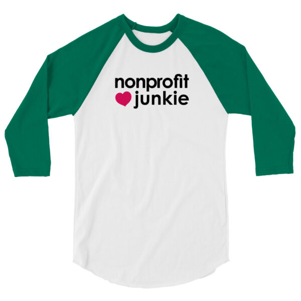 Kelly green 3 4th sleeve raglan shirt, white in middle, black text on one side says nonprofit junkie next to a pink heart