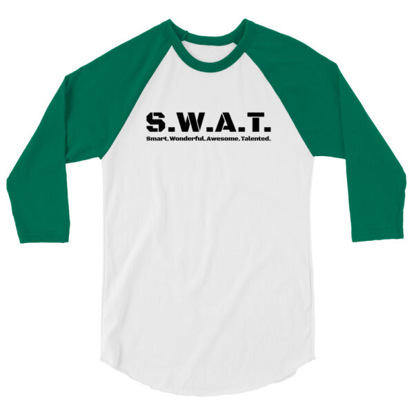 Kelly green 3 4th sleeve raglan shirt, white in middle, black text on one side says swat written out phonetically with smart wonderful awesome talented written out dictionary style underneath