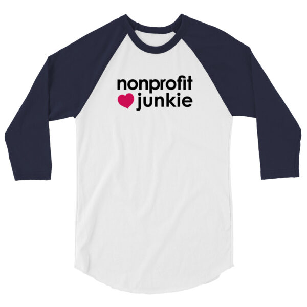 Navy 3 4th sleeve raglan shirt, white in middle, black text on one side says nonprofit junkie next to a pink heart