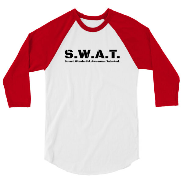 Red 3 4th sleeve raglan shirt, white in middle, black text on one side says swat written out phonetically with smart wonderful awesome talented written out dictionary style underneath