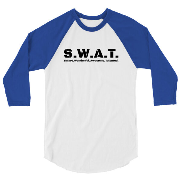 Royal blue 3 4th sleeve raglan shirt, white in middle, black text on one side says swat written out phonetically with smart wonderful awesome talented written out dictionary style underneath