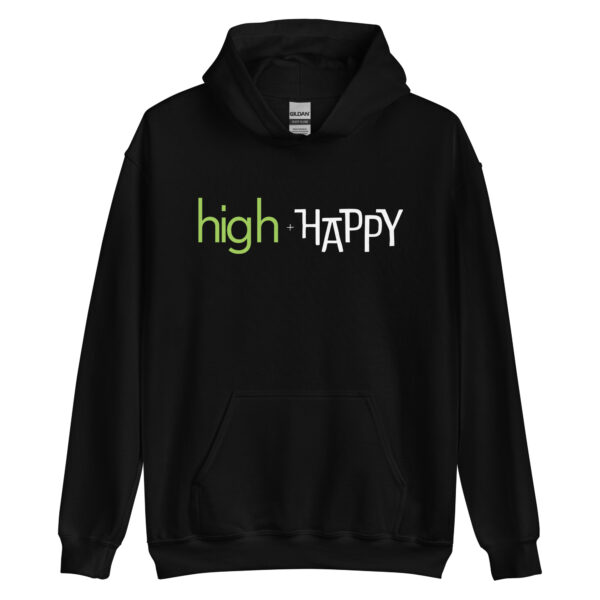 Unisex black hoodie, green and white text on one side says high + happy in regular arial like font