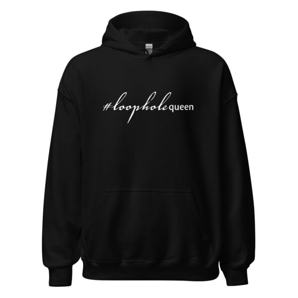 Unisex black hoodie, white text on one side says hashtag loophole queen written in italic cursive like font