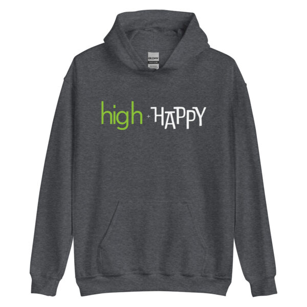 Unisex dark heather hoodie, green and white text on one side says high + happy in regular arial like font