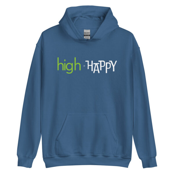 Unisex indigo blue hoodie, green and white text on one side says high + happy in regular arial like font