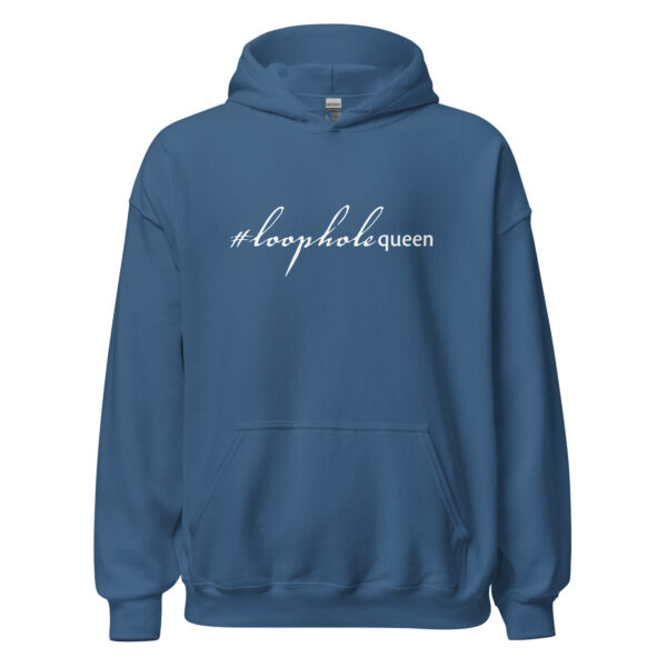 Unisex indigo blue hoodie, white text on one side says hashtag loophole queen written in italic cursive like font