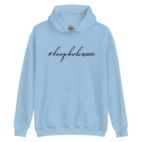 Unisex light blue hoodie, black text on one side says hashtag loophole queen written in italic cursive like font