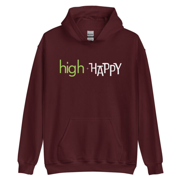 Unisex maroon hoodie, green and white text on one side says high + happy in regular arial like font