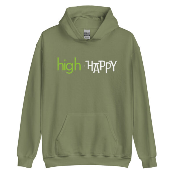 Unisex military green hoodie, green and white text on one side says high + happy in regular arial like font