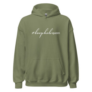 Unisex military green hoodie, white text on one side says hashtag loophole queen written in italic cursive like font