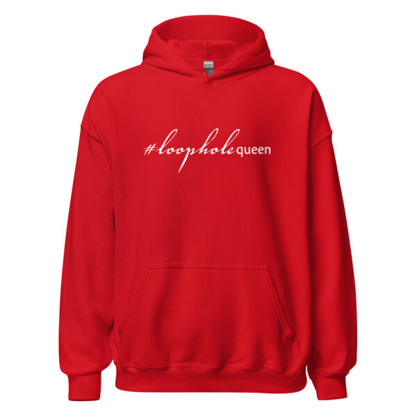 Unisex red hoodie, white text on one side says hashtag loophole queen written in italic cursive like font