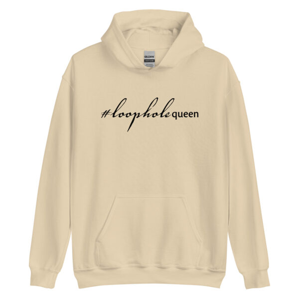 Unisex sand hoodie, black text on one side says hashtag loophole queen written in italic cursive like font