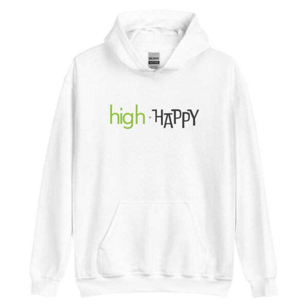 Unisex white hoodie, green and black text on one side says high + happy in regular arial like font