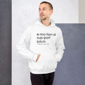 Unisex white heavy blend hoodie, black text on one side says emotional support bitch written out dictionary style with phonetics