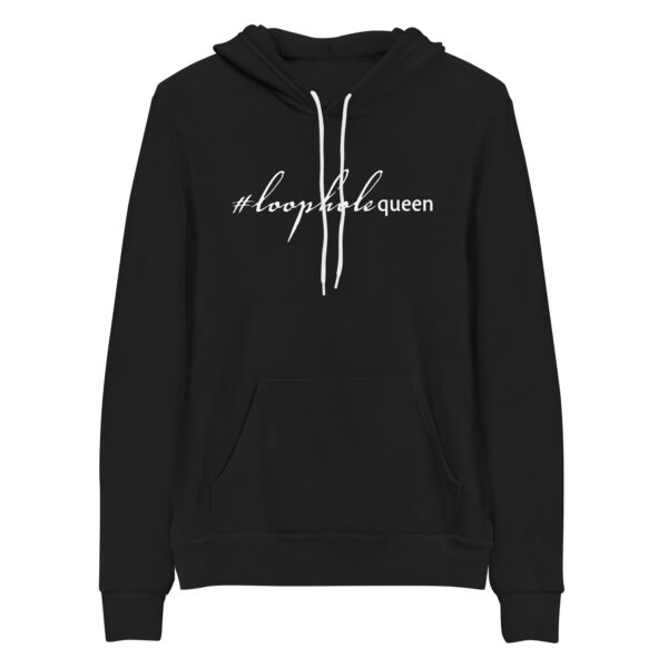 Unisex black pullover hoodie, white text on one side says hashtag loophole queen written in italic cursive like font