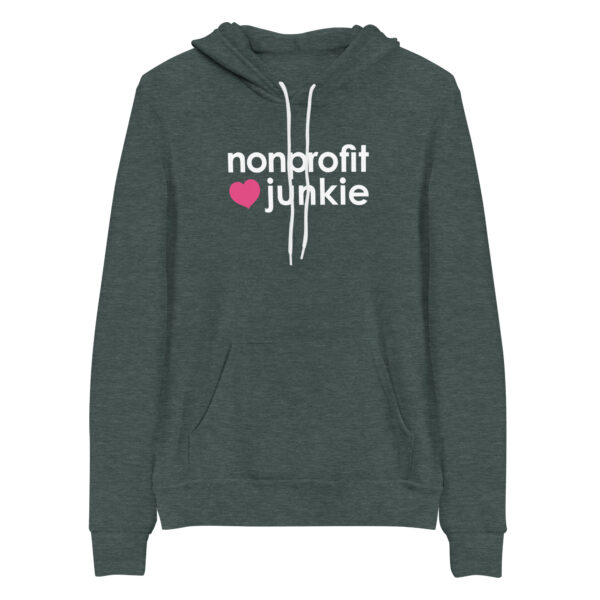 Unisex heather forest pullover hoodie, white text on one side says nonprofit junkie in regular arial like font next to a pink heart