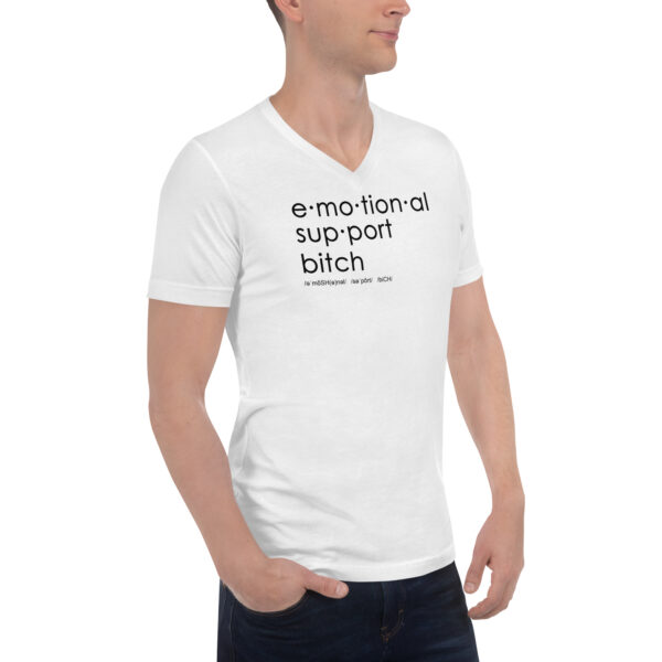 Unisex white v neck tee, black text on one side says emotional support bitch written out dictionary style with phonetics