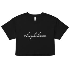 Womens black crop top, white text on one side says hashtag loophole queen in cursive like font and regular arial like font