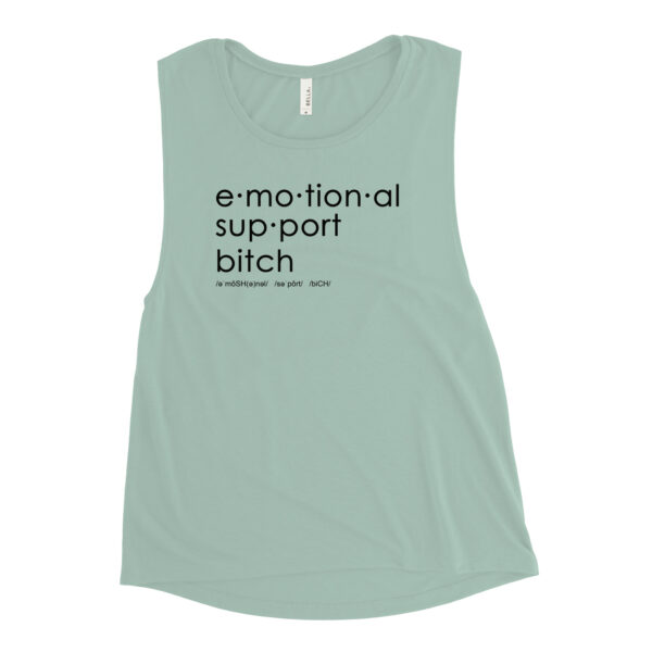 Womens dusty blue muscle tank, black text on one side says emotional support bitch written out dictionary style with phonetics