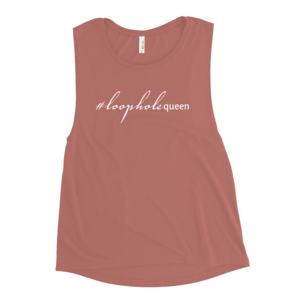 Womens mauve muscle tank, white text on one side says hashtag loophole queen in cursive like font and regular arial like font