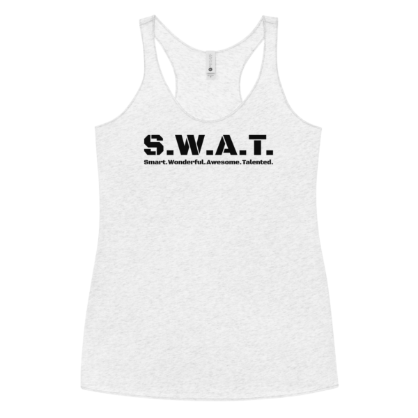 Womens heather white racerback tank top, black text on one side says swat written out phonetically with smart wonderful awesome talented written out dictionary style underneath