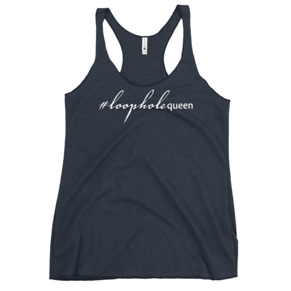 Womens vintage navy racerback tank, white text on one side says hashtag loophole queen in cursive like font and regular arial like font