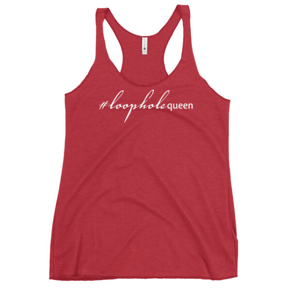 Womens vintage red racerback tank, white text on one side says hashtag loophole queen in cursive like font and regular arial like font