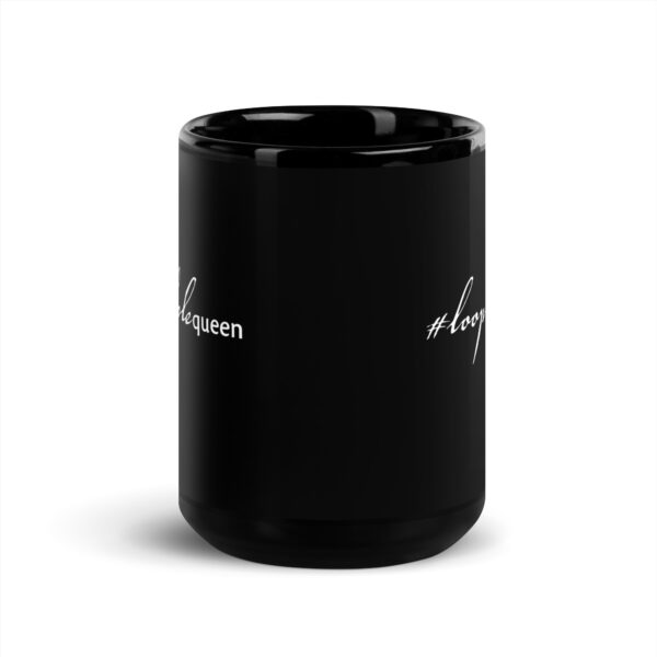 Black glossy 15 ounce mug, white text around says hashtag loophole queen in cursive like font and regular arial like font