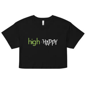 Womens black crop top, green and white text on one side says high + happy in regular and all capitalized arial like font