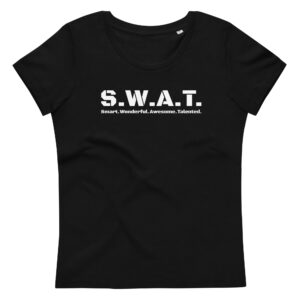 Womens black fitted eco tee, white text on one side says swat written out phonetically with smart wonderful awesome talented written out dictionary style underneath