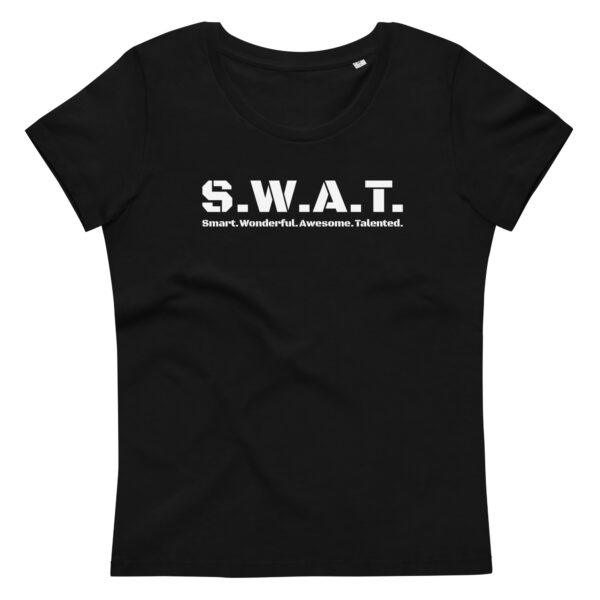 Womens black fitted eco tee, white text on one side says swat written out phonetically with smart wonderful awesome talented written out dictionary style underneath