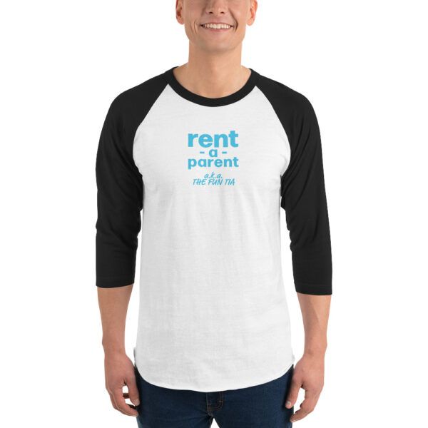 Unisex black 3 4th sleeve raglan shirt with white in middle, blue text on one side says rent - a - parent in regular arial like font with a . k . a the fun tia in italic like font