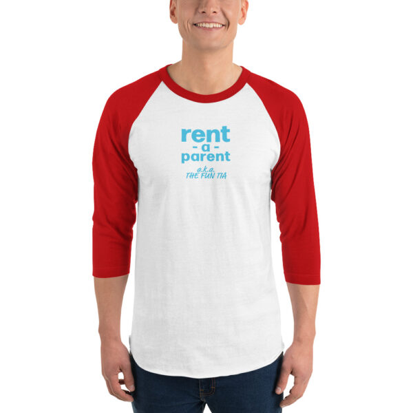 Unisex red 3 4th sleeve raglan shirt with white in middle, blue text on one side says rent - a - parent in regular arial like font with a . k . a the fun tia in italic like font