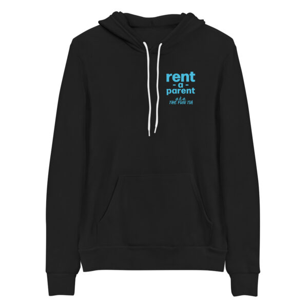 Unisex black pullover hoodie, blue text on one side says rent - a - parent in regular arial like font with a . k . a the fun tia underneath in italic like font