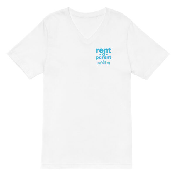 Unisex white v neck t shirt, blue text on one side says rent - a - parent in regular arial font, a . k . a the fun tia underneath in italic like font