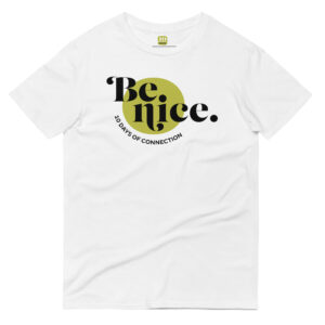 Unisex white t shirt, black text on one side says be nice in regular arial like font over green filled circle with 10 days of connection underneath in all caps