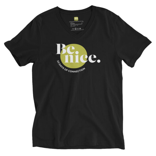 Unisex black v neck tee, white text on one side says be nice in regular arial like font over green filled circle with 10 days of connection underneath in all caps