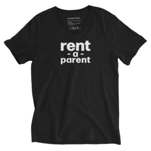 Unisex black v neck tee, white text on one side says rent - a - parent in regular arial like font