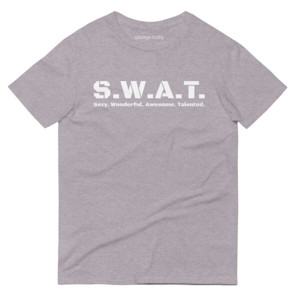 Unisex heather grey t shirt, white text on one side says swat written out phonetically with sexy wonderful awesome talented written out dictionary style underneath